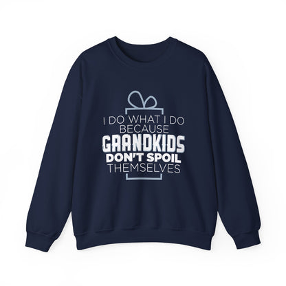 Grandkids don't spoiled themselves Crewneck Sweatshirt