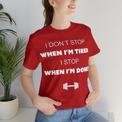 I Don't Stop gym T-Shirt