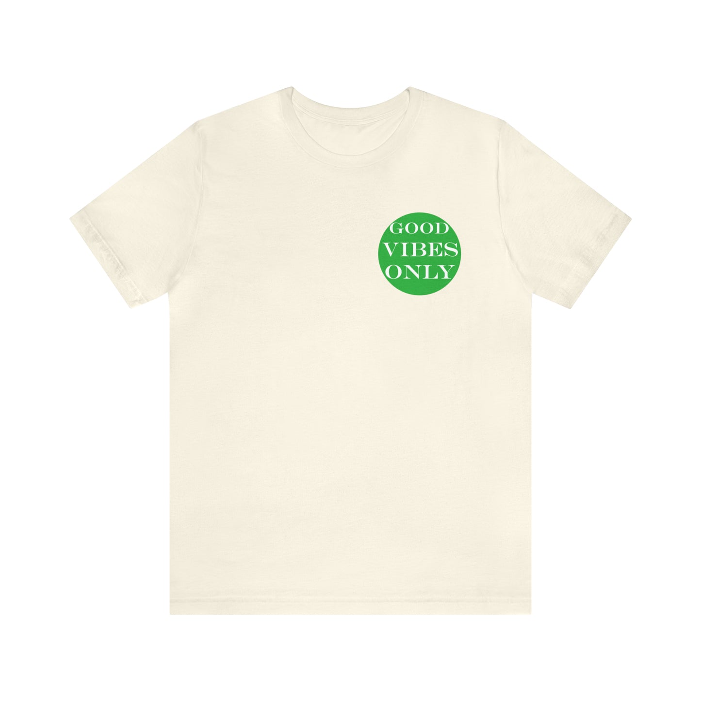 Good Vibes Only T-Shirt