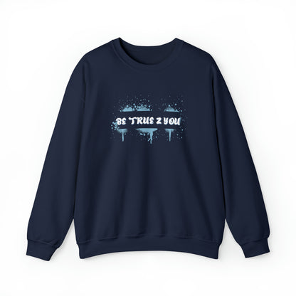 Be True 2 You Crewneck Sweatshirt