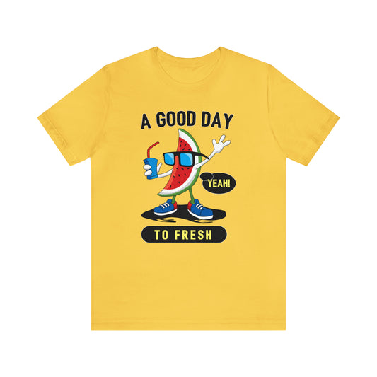 Good day T-Shirt