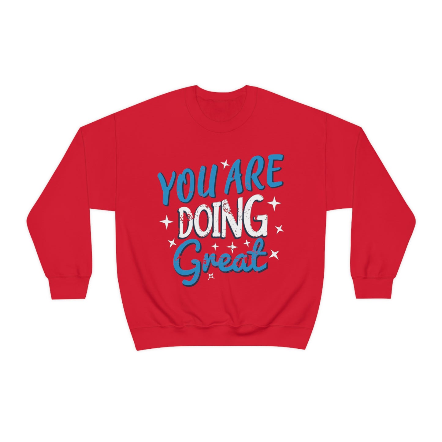 You Are Doing Great Crewneck Sweatshirt