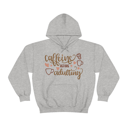 Caffeine before adulting Hoodie