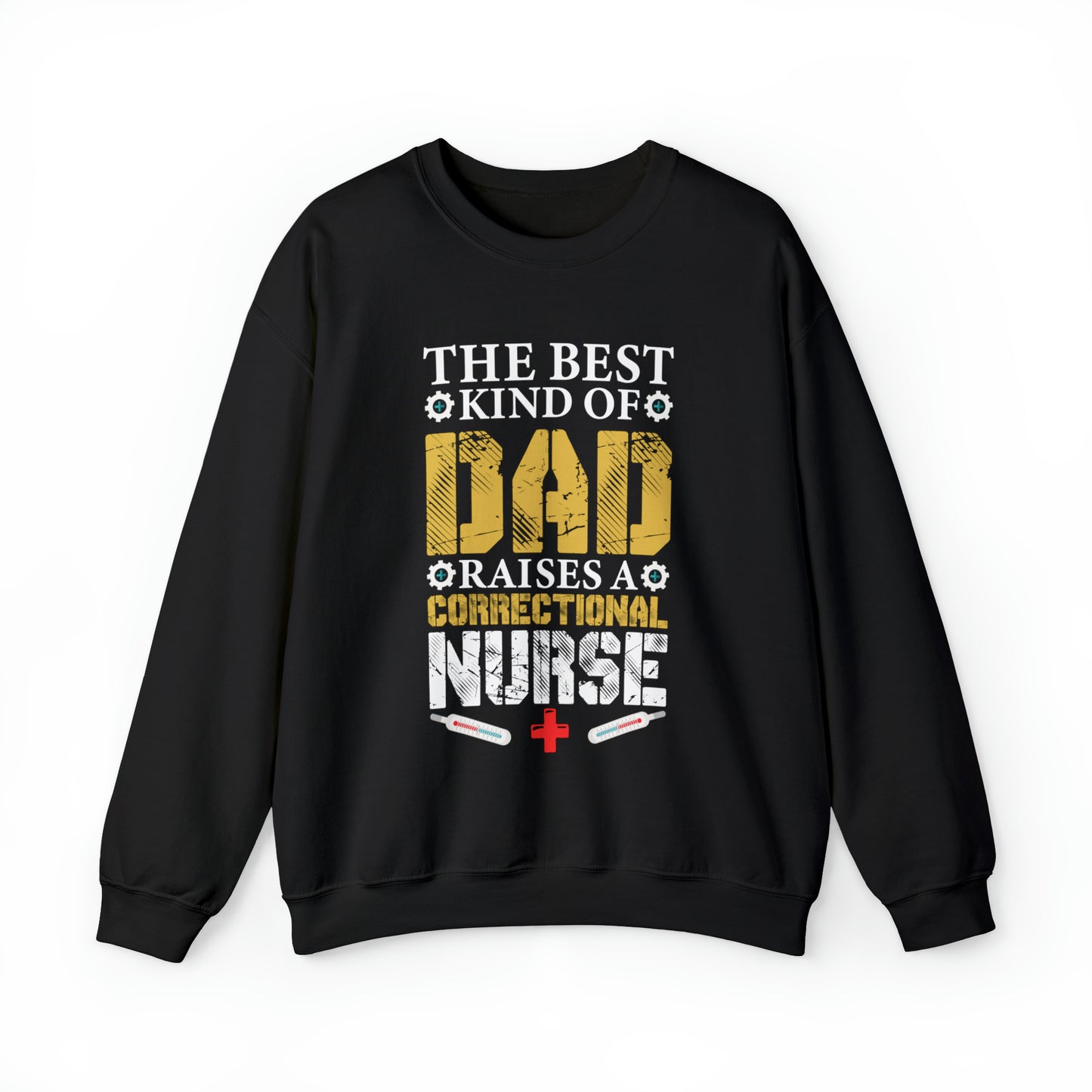 The best kind of dad raises a nurse Crewneck Sweatshirt