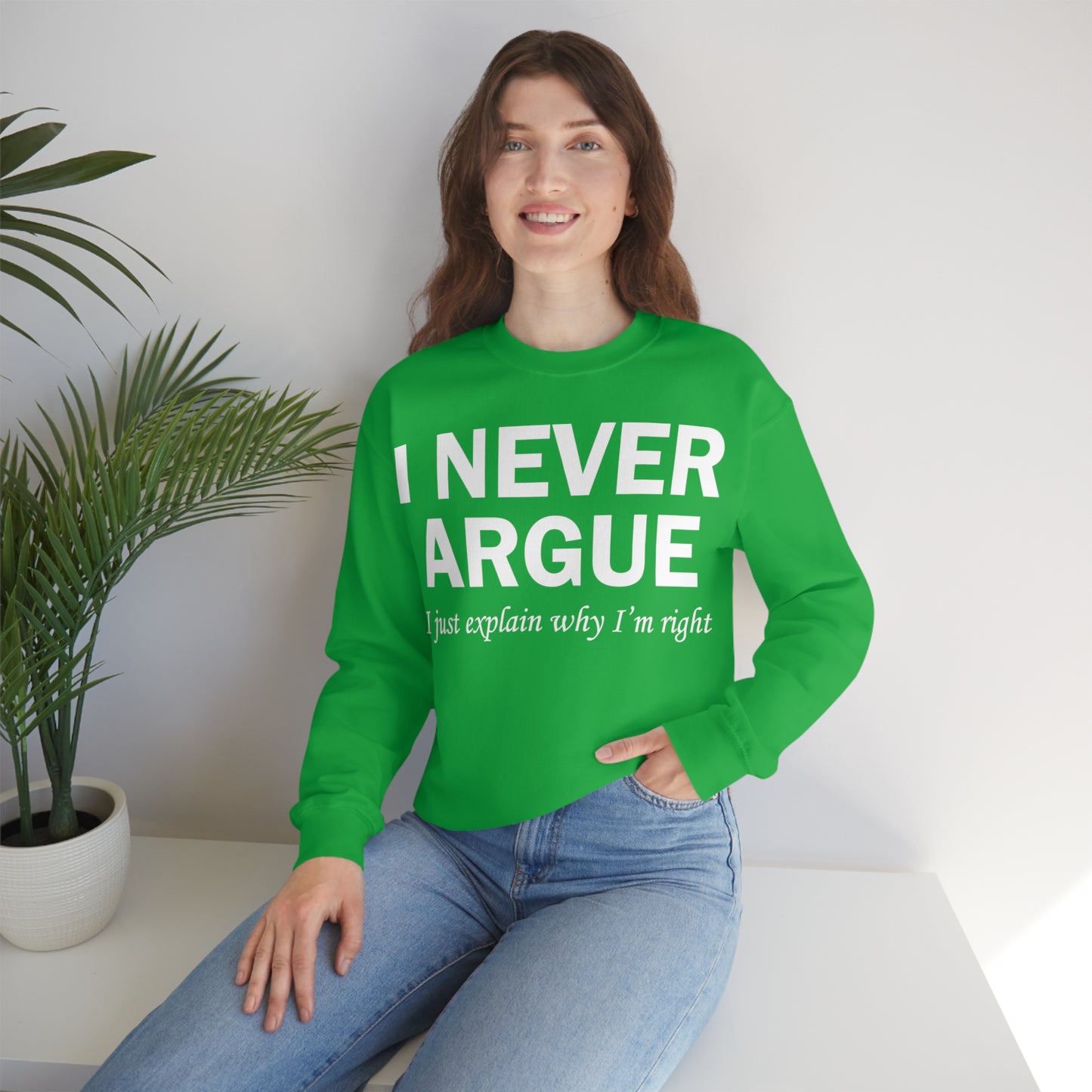 Always right Crewneck Sweatshirt