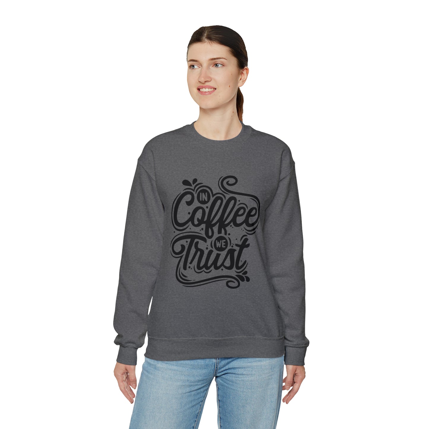 In coffee we trust Crewneck Sweatshirt