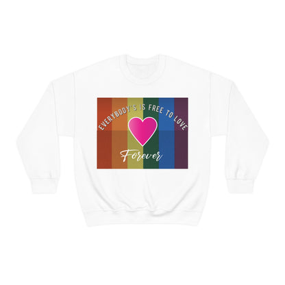 Everybody's Is Free To Love Crewneck Sweatshirt