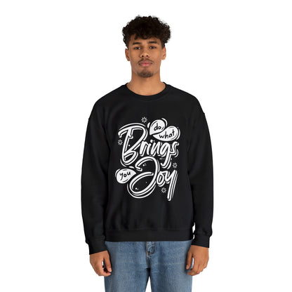 Do what brings you Joy Crewneck Sweatshirt