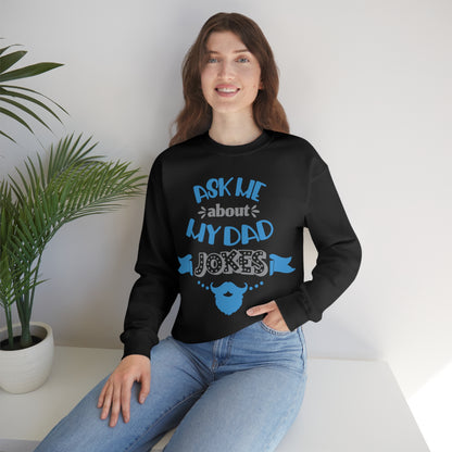 Ask About My Dad Jokes Crewneck Sweatshirt