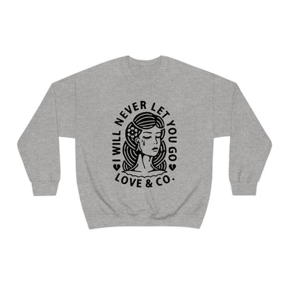 Never let you go Crewneck Sweatshirt