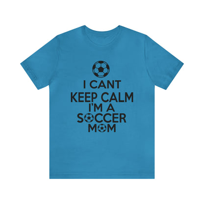 I can't keep calm I'm a soccer mom T-Shirt