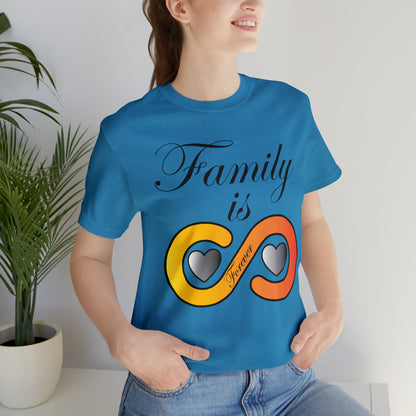 Family is Forever T-Shirt