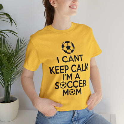 I can't keep calm I'm a soccer mom T-Shirt