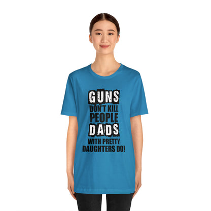 Dads With Pretty Daughter T-Shirt