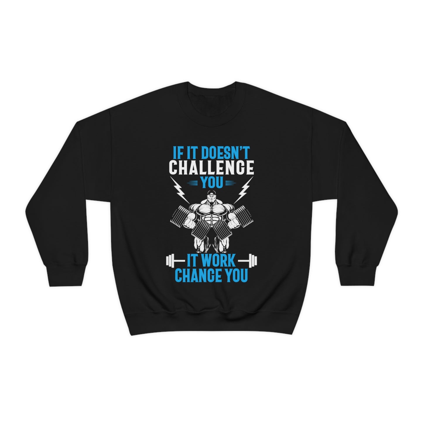 If It Doesn't Challenge You Crewneck Sweatshirt