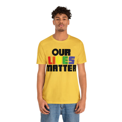 Our lives matter T-Shirt