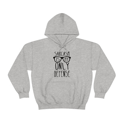 Sarcasm is my Only Defense Hoodie