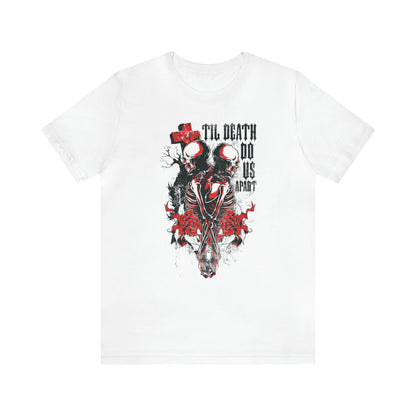 Til death do us apart T-Shirt