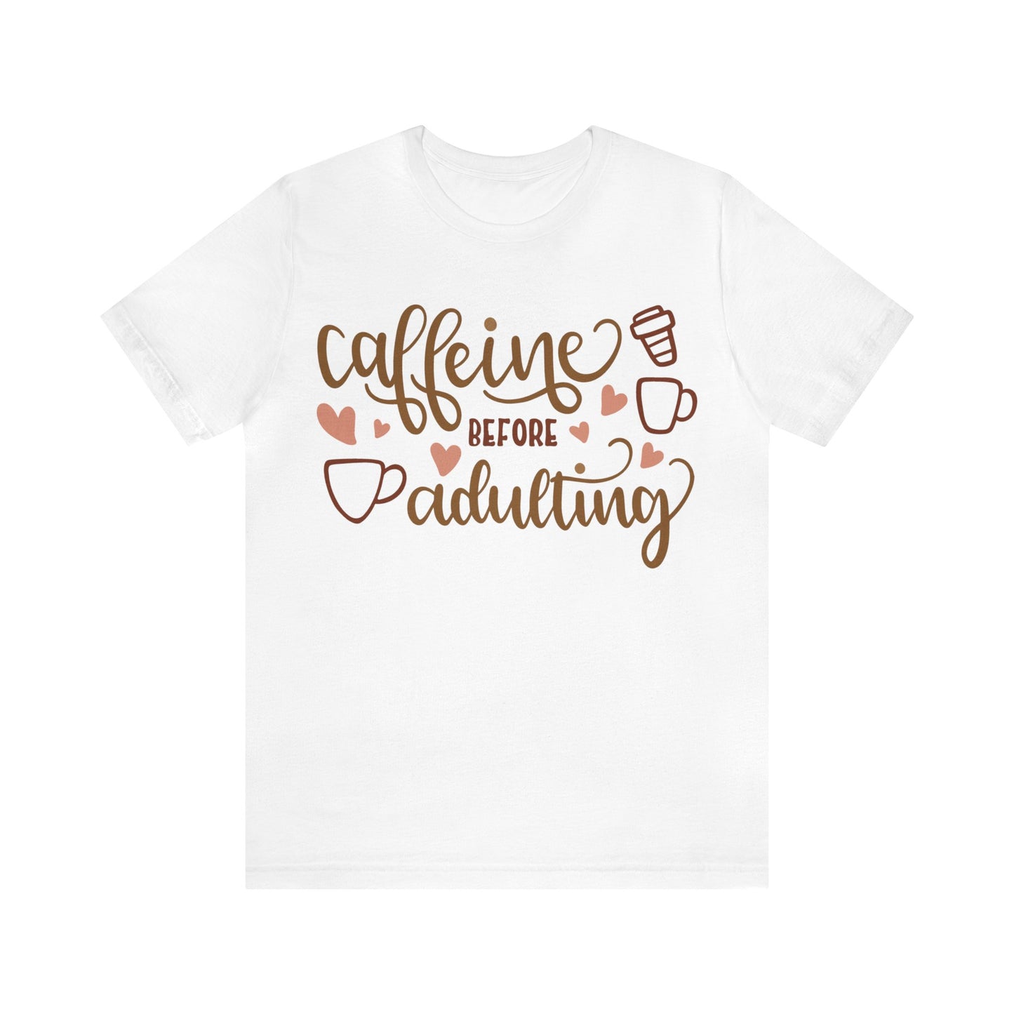 Caffeine before adulting T-Shirt