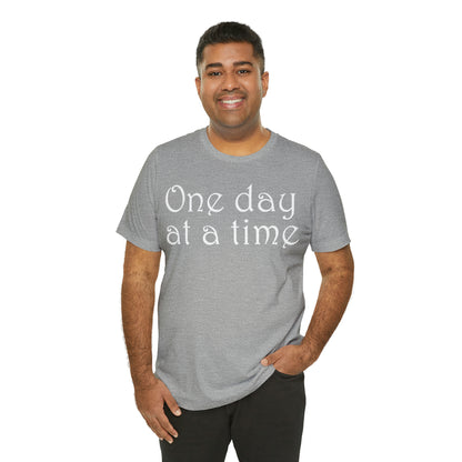 One-Day-at-a-time T-Shirt