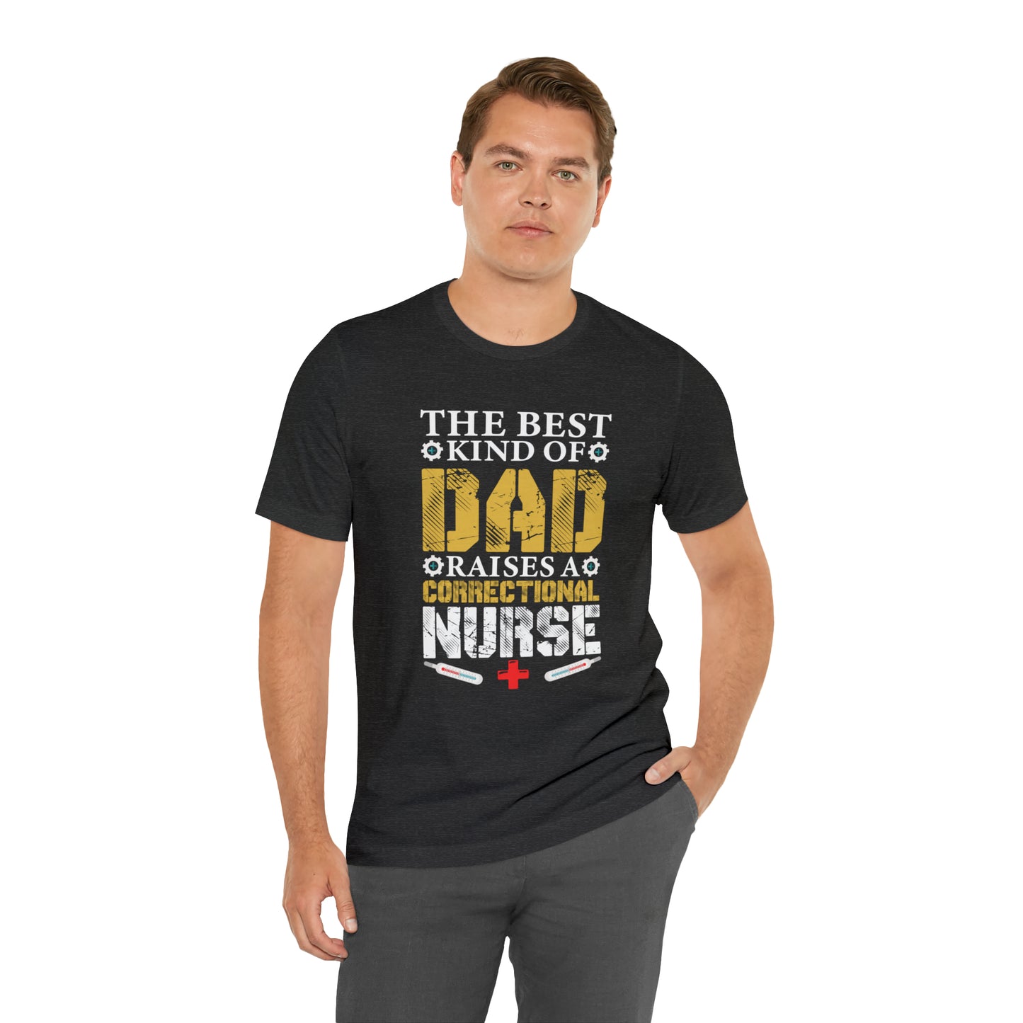 The best kind of dad raises a nurse T-Shirt