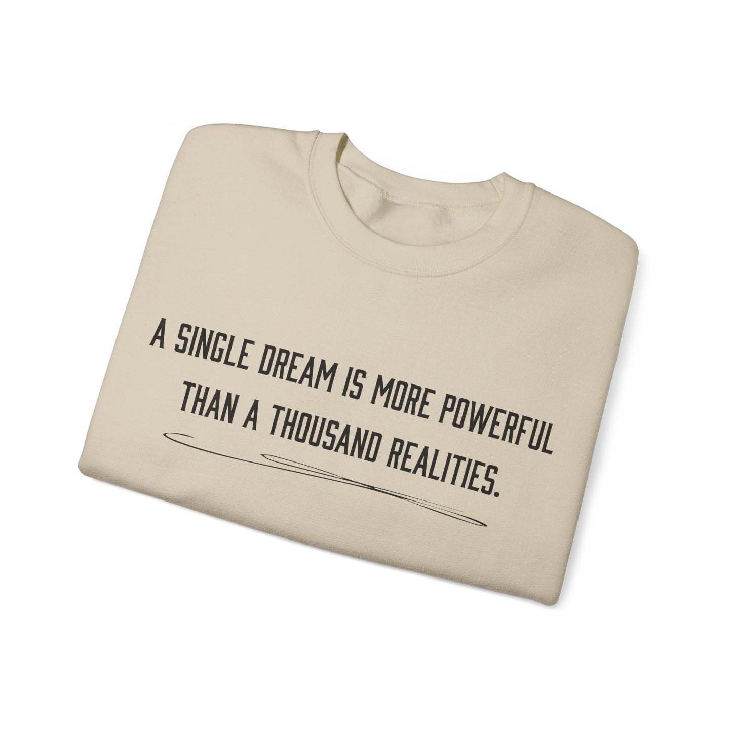 Dreams versus realities Crewneck Sweatshirt