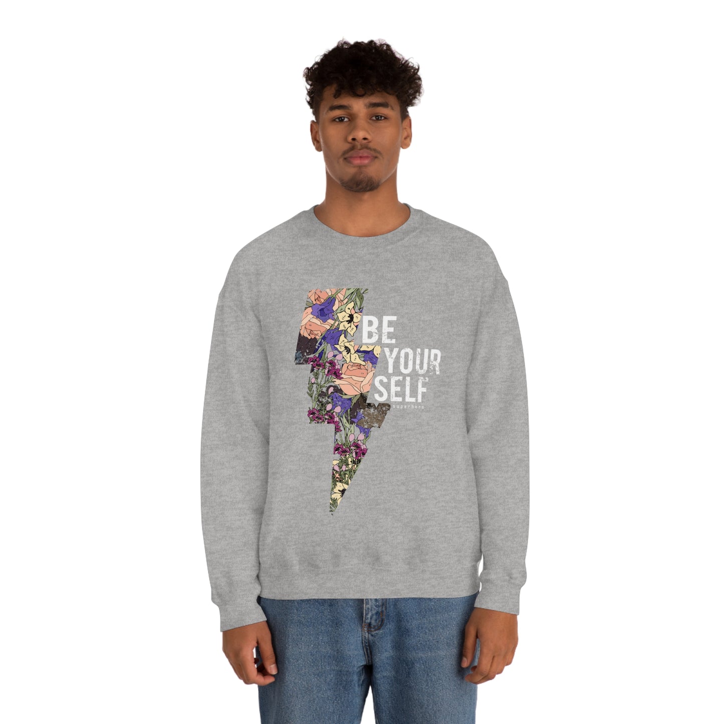 Be Your Self Crewneck Sweatshirt