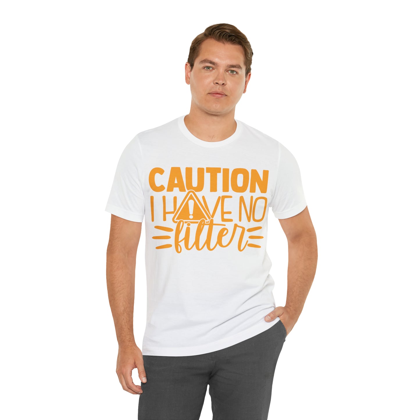 Caution I Have No Filter T-Shirt