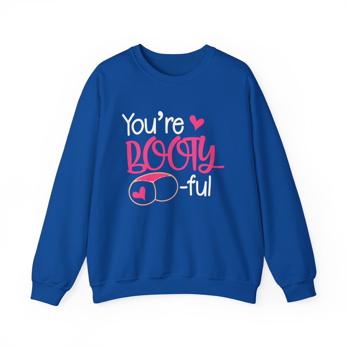 You are bootyful Crewneck Sweatshirt