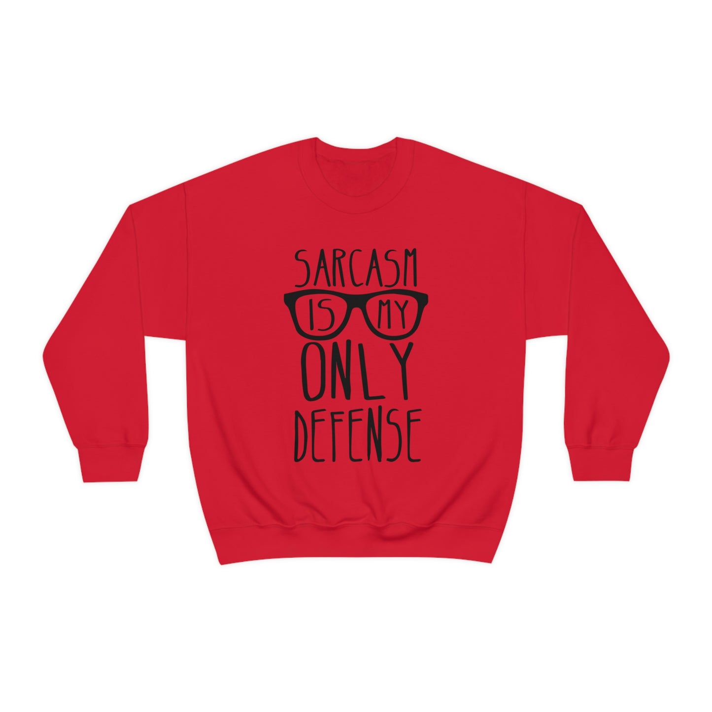 Sarcasm is my Only Defense Crewneck Sweatshirt