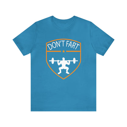 Don't fart T-Shirt