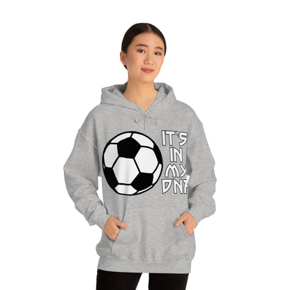 Soccer is in my DNA Hoodie