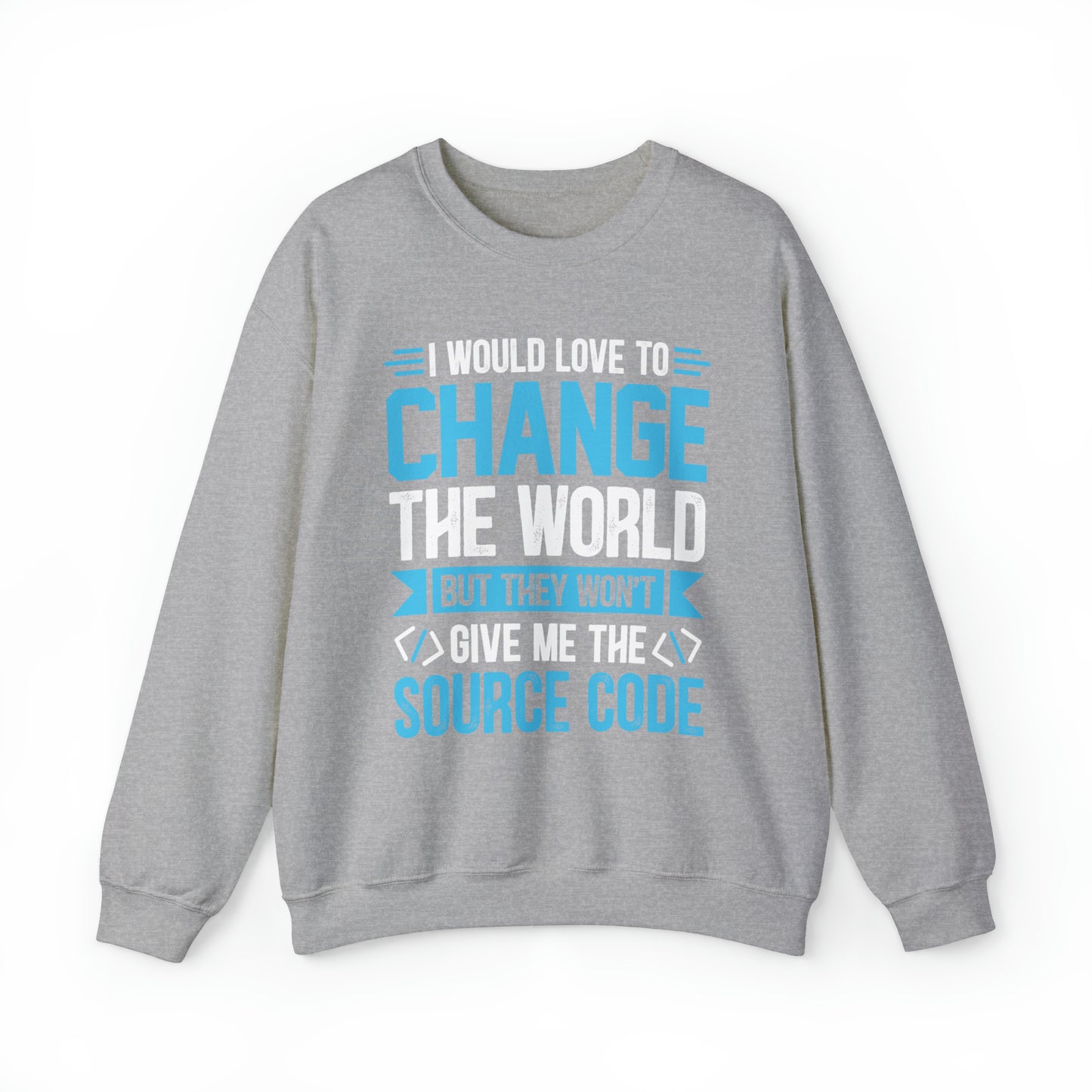 I would love to change the world Crewneck Sweatshirt