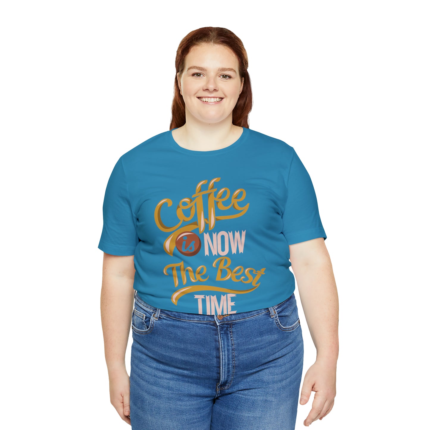 Coffee Is Now The Best Time T-Shirt