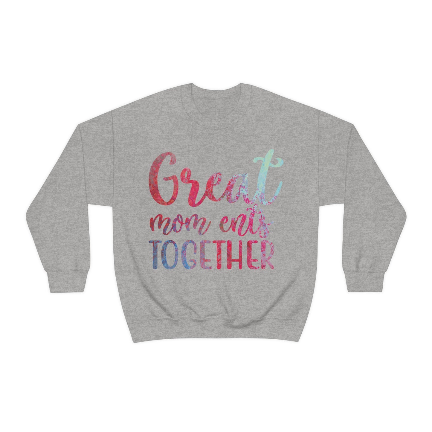 Great mom ents together Crewneck Sweatshirt