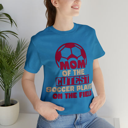 Mom of cutest soccer player T-Shirt