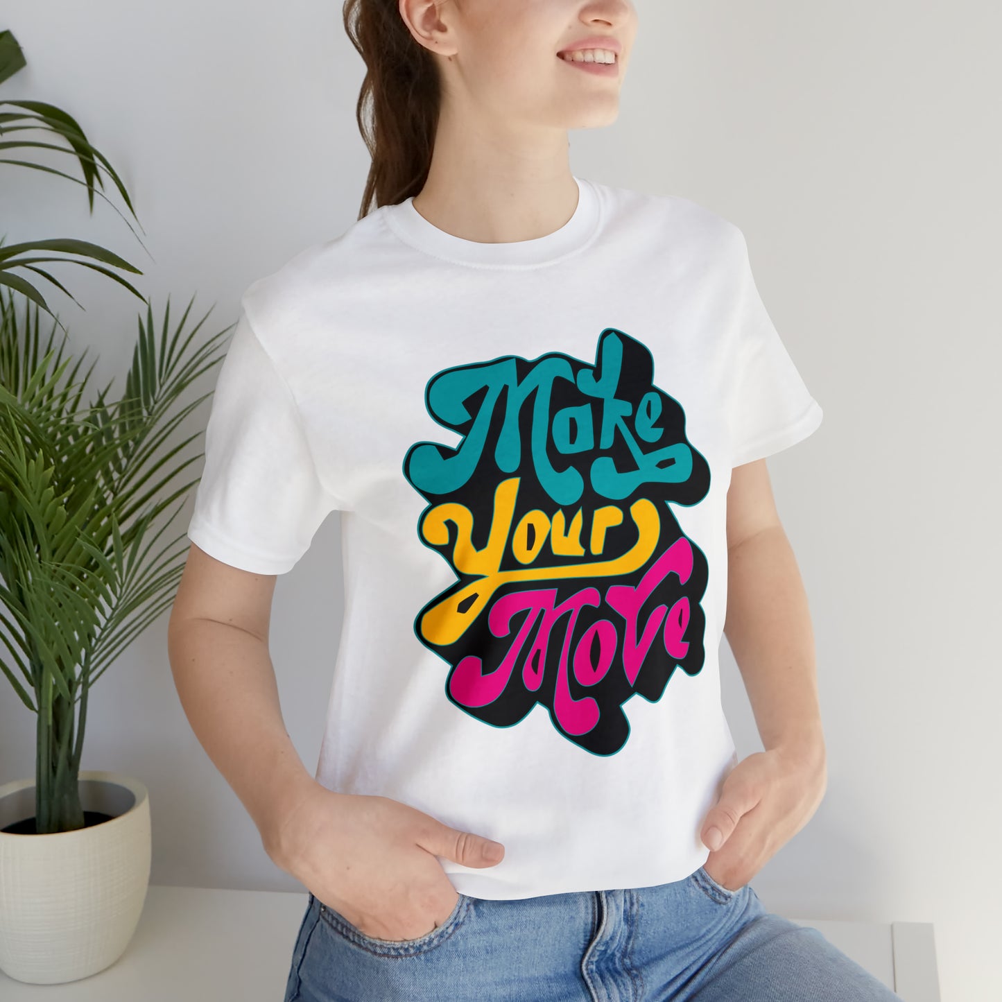 Make your move Unisex Tee shirt