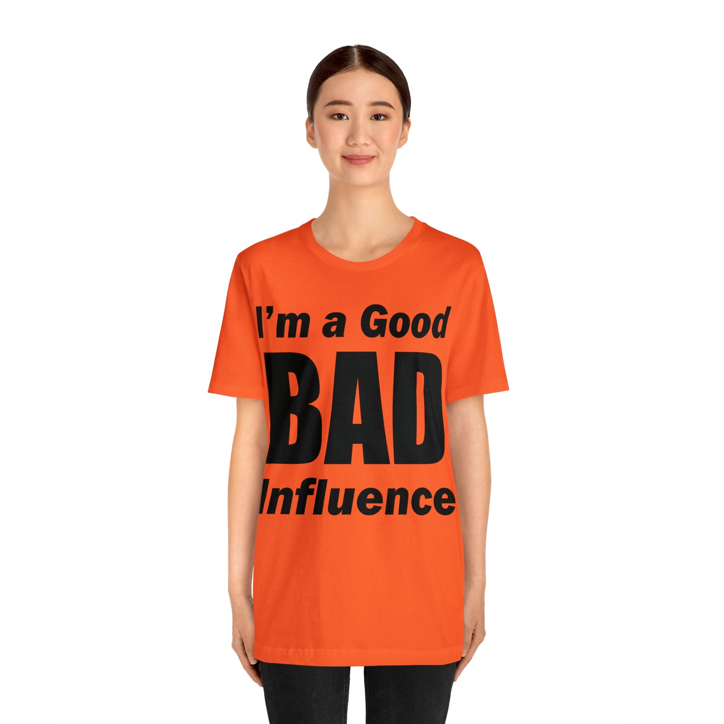 I'm a good bad influence T-Shirt