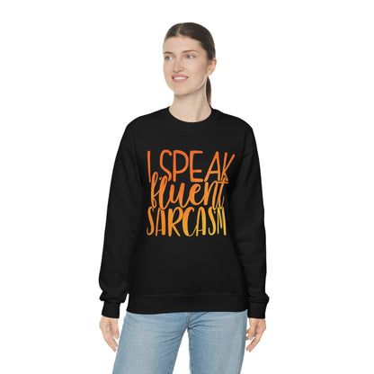 I Speak Fluent Sarcasm Crewneck Sweatshirt