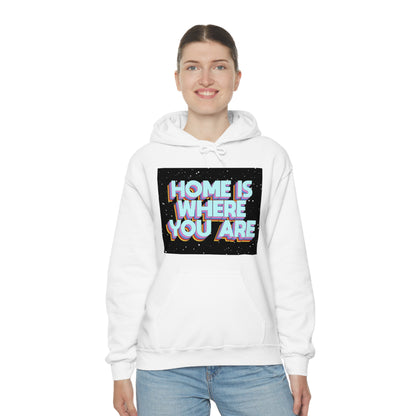 Home is Where you are Hoodie