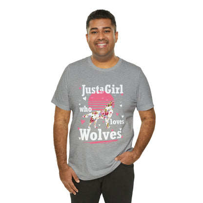 Just A Girl Who Loves Wolves T-Shirt