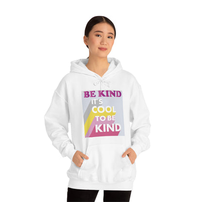 It's Cool to Be Kind Hoodie