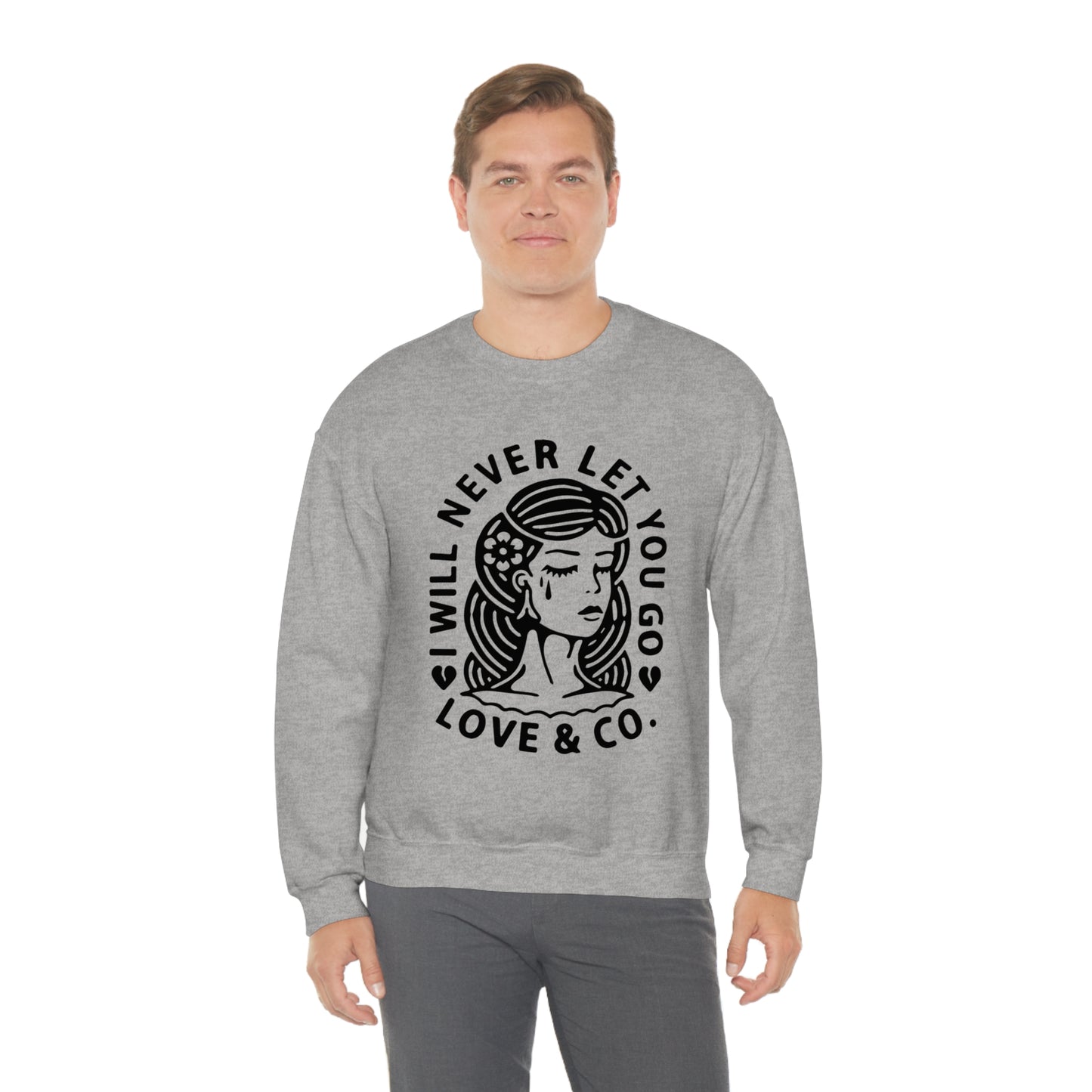 Never let you go Crewneck Sweatshirt