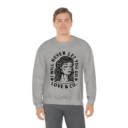 Never let you go Crewneck Sweatshirt