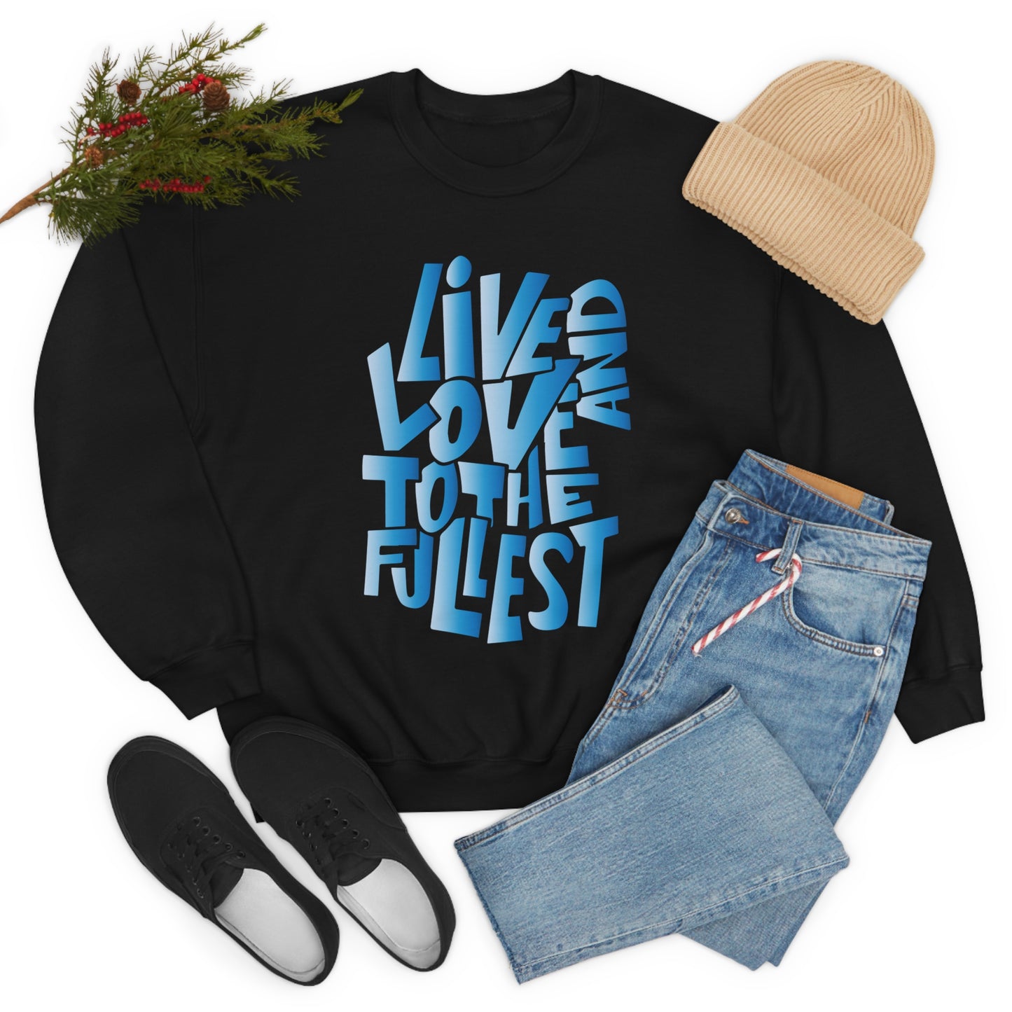 Live and love to the fullest 3 Crewneck Sweatshirt