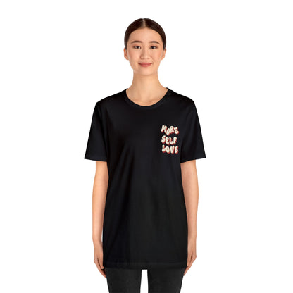 More Self Love T-Shirt