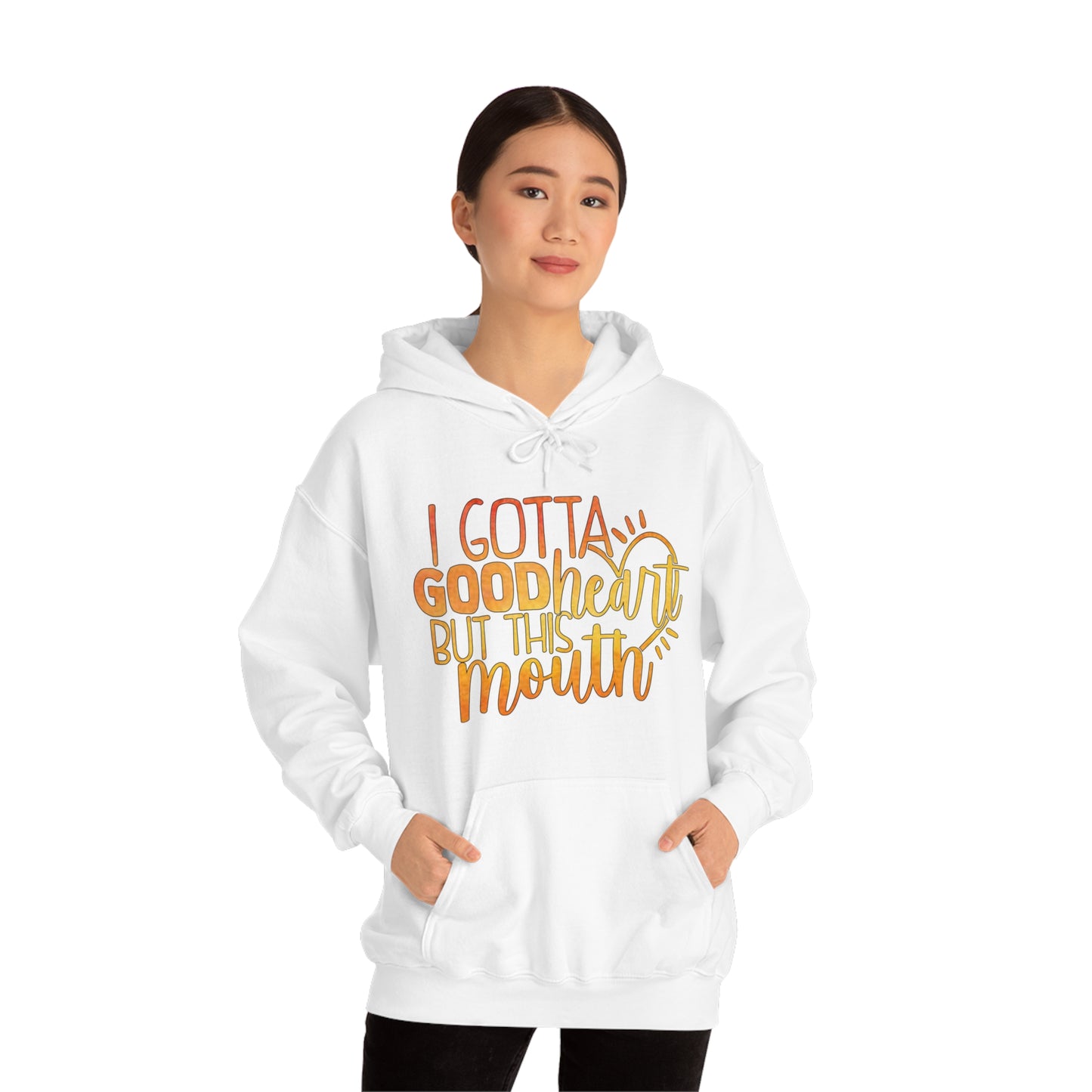 I Gotta Good Heart But This Mouth Hoodie