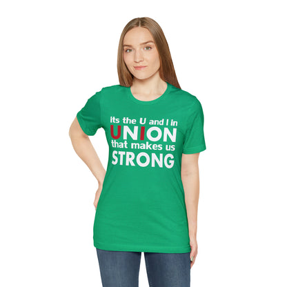 Union strong U and I T-Shirt