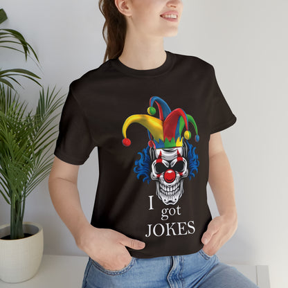 I got jokes T-Shirt