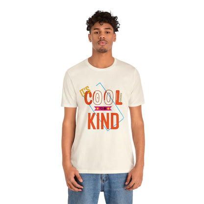 It's cool to be kind T-Shirt